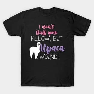 Alpaca Wound Pillow Quote T-Shirt